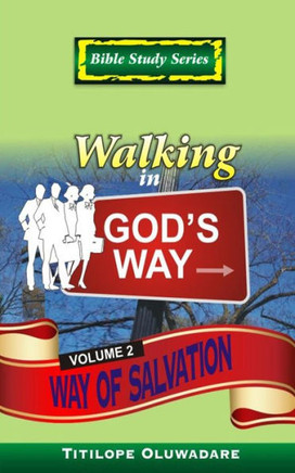 Walking In God's Way: Way of Salvation