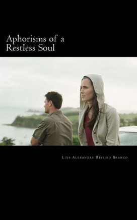 Aphorisms of a Restless Soul