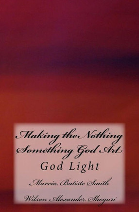 Making the Nothing Something God Art: God Light