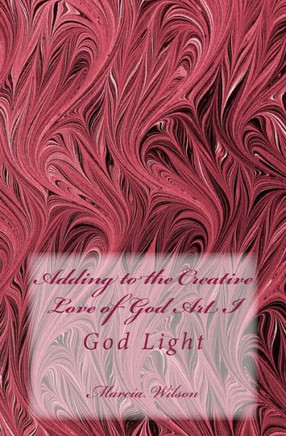 Adding to the Creative Love of God Art I: God Light