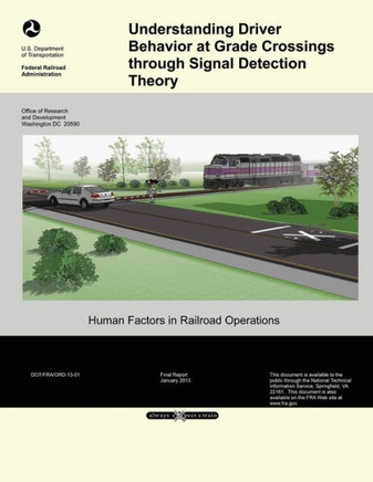 Understanding Driver Behavior at Grade Crossings through Signal Detection Theory