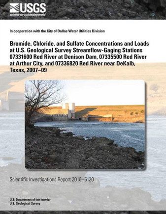 Bromide, Chloride, and Sulfate Concentrations and Loads at U.S. Geological Survey Streamflow-Gaging Stations 07331600 Red River at Denison Dam, 073355