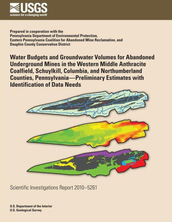 Water Budgets and Groundwater Volumes for Abandoned Underground Mines in the Western Middle Anthracite Coalfield, Schuylkill, Columbia, and Northumber