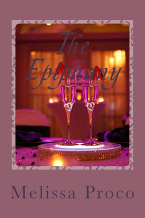 The Epiphany: A guide for finding the relationship you want.