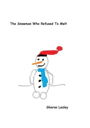 The Snowman Who Refused To Melt