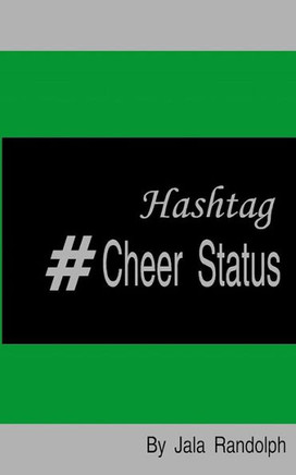 Hashtag #Cheer Status: Cheerleading: My Poetry in Motion