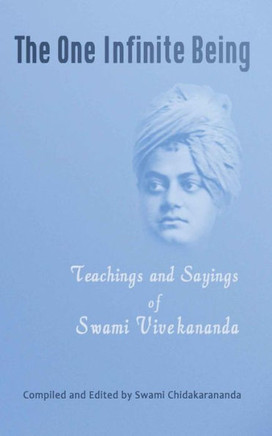 The One Infinite Being: Teachings and Sayings of Swami Vivekananda