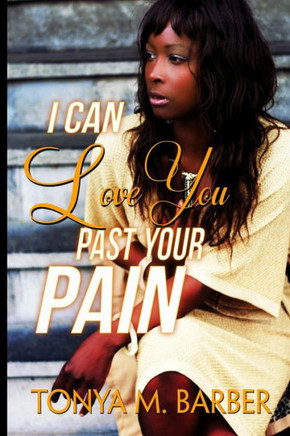 I Can Love You Past Your Pain