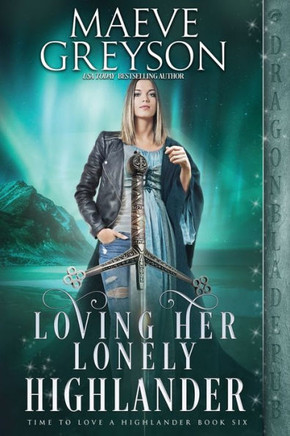 Loving Her Lonely Highlander (Time To Love A Highlander)