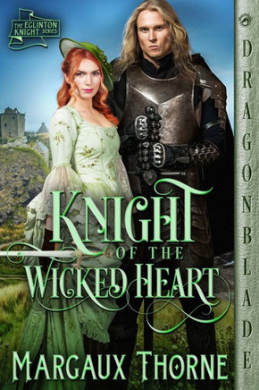 Knight Of The Wicked Heart (The Eglinton Knight) Knight Of The Wicked Heart (The Eglinton Knight)