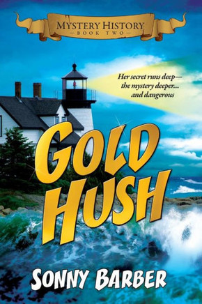 Gold Hush: Mystery History Series Book Two