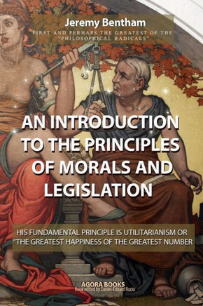An Introduction to the Principles of Morals and Legislation : 9781499633450