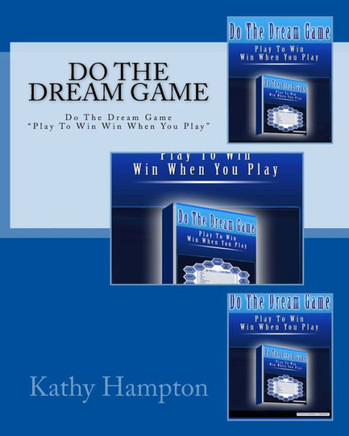 Do The Dream Game: Play To Win When You Play