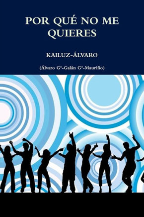 Por que no me quieres: Kailuz-Alvaro