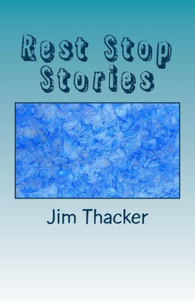 Rest Stop Stories: Just Traveling Through