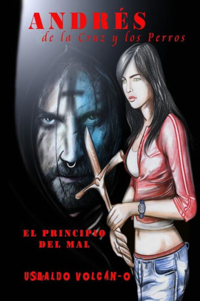 Andres de la Cruz y los Perros: El Principio del Mal