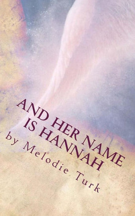And Her Name Is Hannah