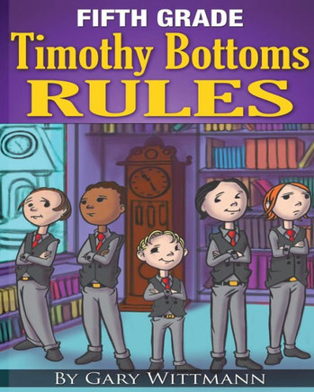 Fifth Grade Timothy Bottoms Rules (Bullying Series)