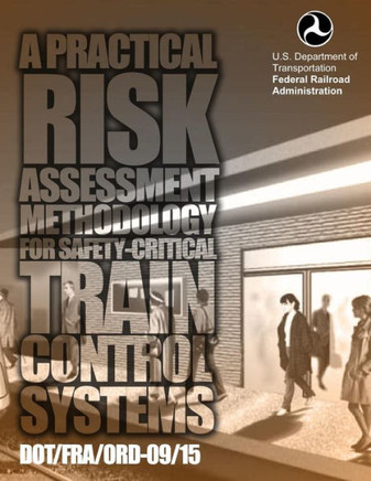 A Practical Risk Assessment Methodology for Safety-Critical Train Control System