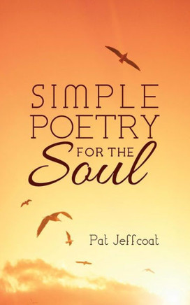 Simple Poetry for the Soul