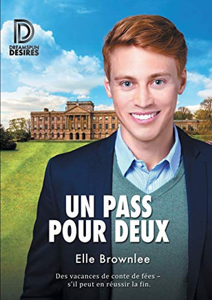 Un Pass Pour Deux (Dreamspun Desires) (French Edition)