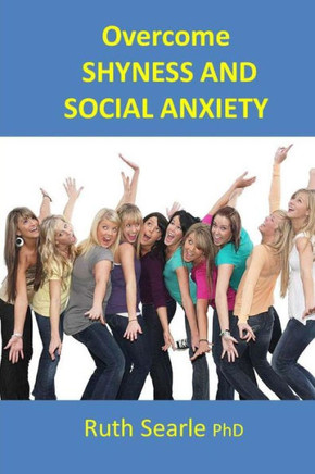 Overcome Shyness and Social Anxiety: Shyness is a gift