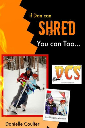 If Dan can Shred - You can Too: Dream it; Live it