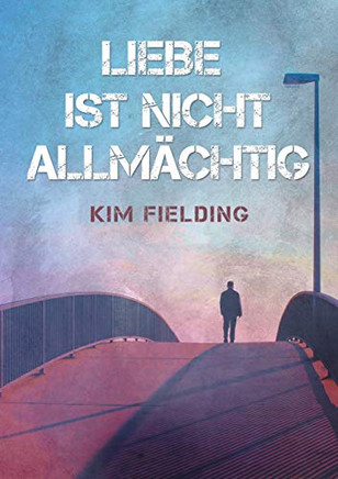 Liebe Ist Nicht Allmächtig (Translation) (German Edition)