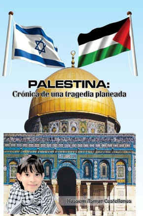 Palestina: Cranica de una tragedia planeada
