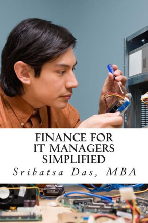 Finance for IT Managers Simplified: Easy step-by-step examples to master essential finance