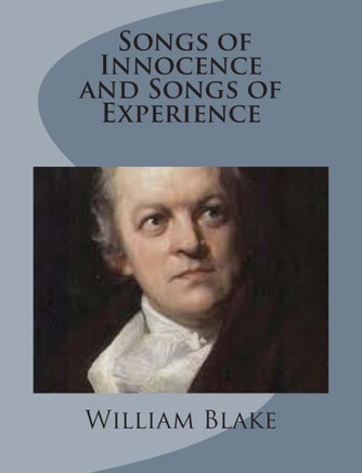 Songs of Innocence and Songs of Experience : 9781499748253