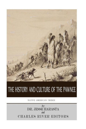 Native American Tribes: The History and Culture of the Pawnee