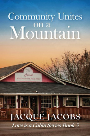 Community Unites On A Mountain (Love Is A Cabin)