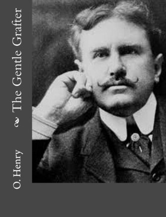The Gentle Grafter : 9781499762501
