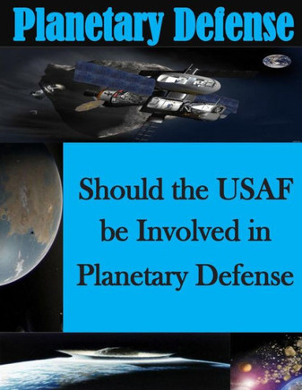 Should the USAF be Involved in Planetary Defense