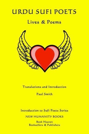 Urdu Sufi Poets: Lives & Poems