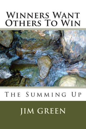 Winners Want Others To Win: The Summing Up
