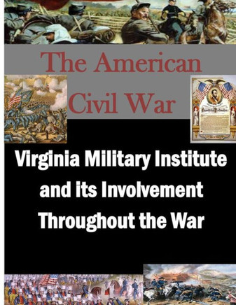 Virginia Military Institute and its Involvement Throughout the War