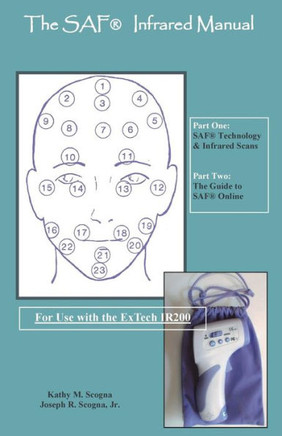 The SAF(R) Infrared Manual: SAF Technology & Infrared Scans & The Guide to SAF Online