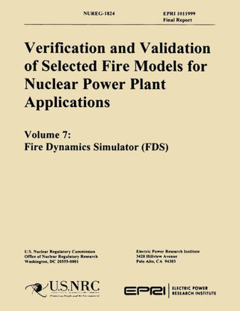 Verification & Validation of Selected Fire Models for Nuclear Power Plant Application: Volume 7: Fire Dynamics Simulator