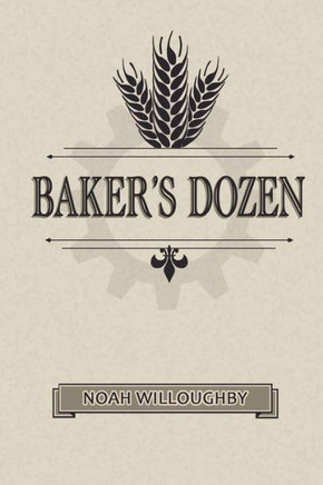 Baker's Dozen : 9781500172770