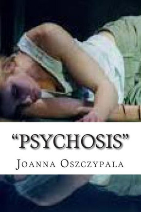 "" Psychosis "": Novel, Literature, Fiction