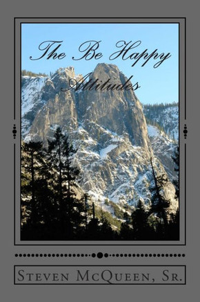 The Be Happy Attitudes: The Sermon on the Mount