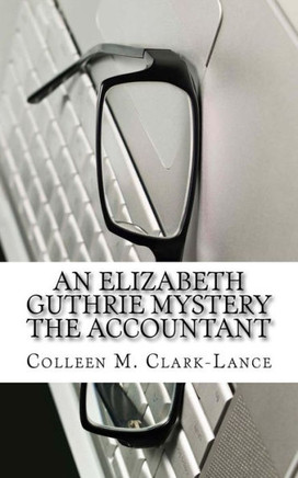 An Elizabeth Guthrie Mystery The Accountant