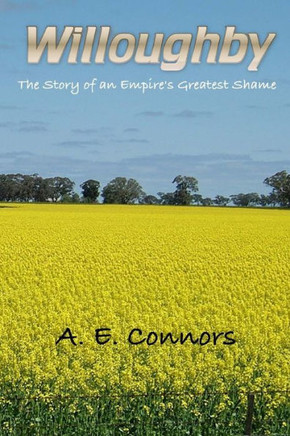Willoughby: The Story Of An Empire'S Greatest Shame