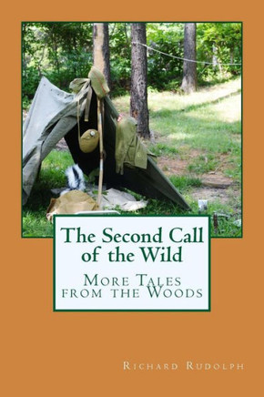 The Second Call of the Wild: More Tales from the Woods