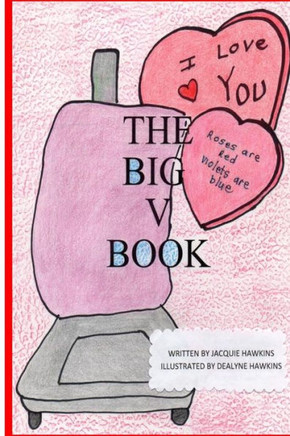 The Big V Book: Part of The Big A-B-C Book series, a preschool picture book in rhyme containing words that start with or have the lett