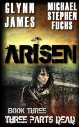 Arisen, Book Three - Three Parts Dead