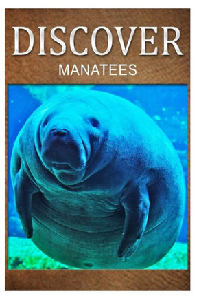 Manatees - Discover: Early reader's wildlife photography book