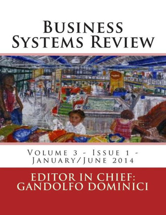 Business Systems Review: Volume 3, Issue 1, January/June, 2014